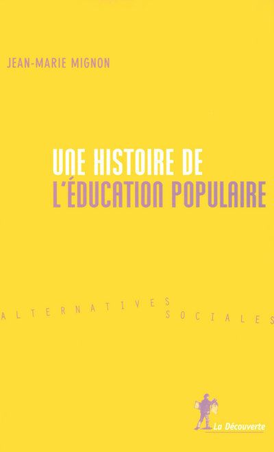 Une histoire de l'éducation populaire - Jean-Marie Mignon - broché