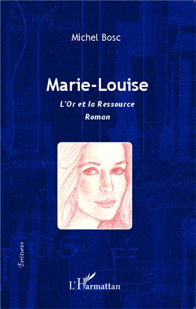 Marie louise l'or et la ressource roman