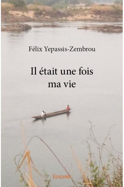 Il etait une fois ma vie