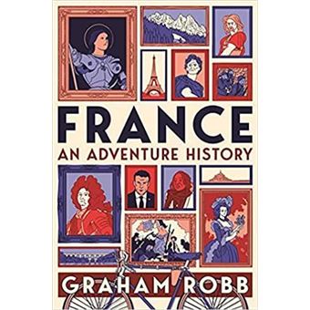 FRANCE AN ADVENTURE HISTORY