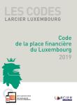 Code Larcier Luxembourg - Code de la place financière de Luxembourg