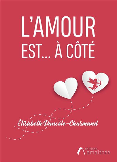 L'amour est... à côté - Élisabeth Dencele-Charmand - broché