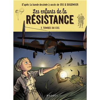 Les Enfants de la Résistance - Tome 7 - Tombés du ciel