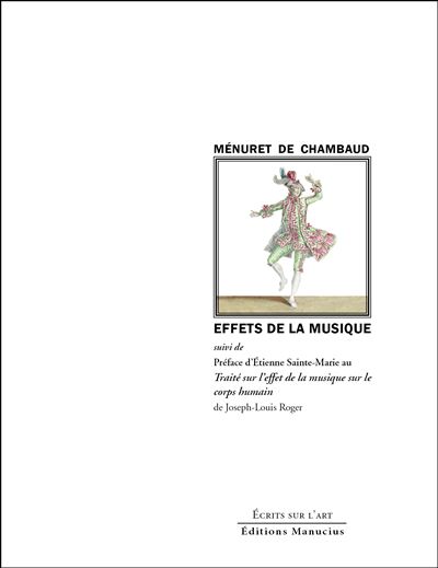 Effets de la Musique - Suivi de la Préface d'Étienne Sainte-Marie au Traité sur l'effet de la musique sur le corps humain