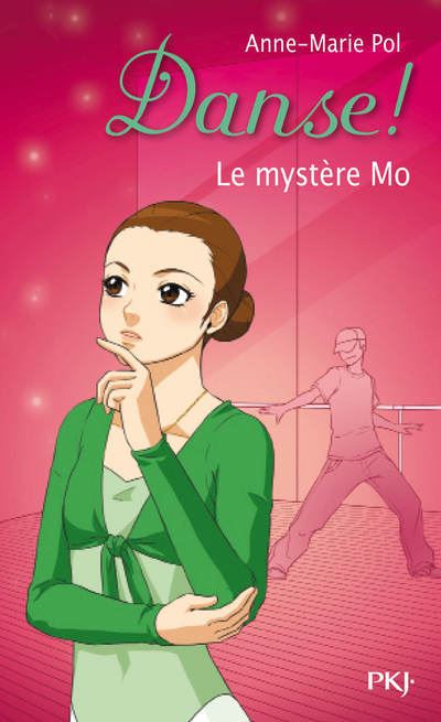 Danse ! - numéro 18 Le mystère Mo - Anne-Marie Pol - Poche