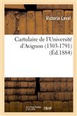Cartulaire de l'Université d'Avignon (1303-1791) (Éd.1884)
