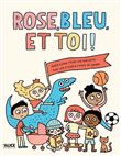 Rose bleu et toi - Un livre sur les stéréotypes de genre