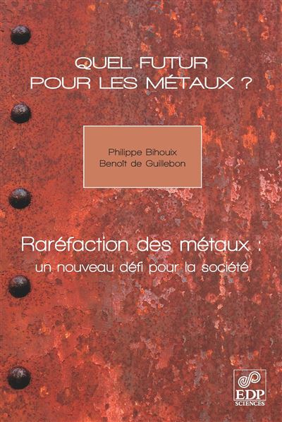 Quel futur pour les métaux ? - Philippe Bihouix - broché