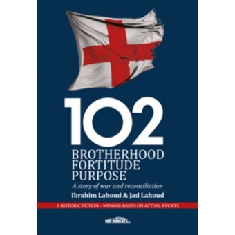 102 brotherhood, fortitude, purpose