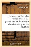 De Quelques points relatifs aux récidives et aux généralisations des cancers du sein chez la femme