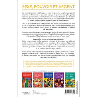 Sexe, pouvoir et argent - Découvrez votre pouvoir créateur - Exercices pratiques inclus