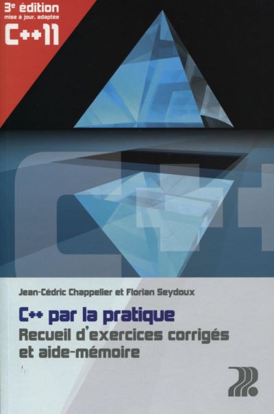 C++ Par La Pratique. Recueil D'exercices Corriges Et Aide-memoire ...