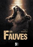 Les Fauves, Rébellion Tome 4