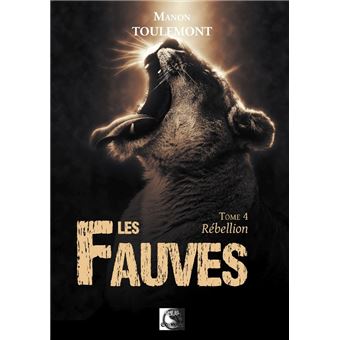 Les Fauves, Rébellion Tome 4