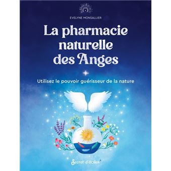 La pharmacie naturelle des Anges