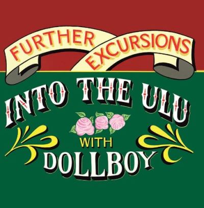 Further excursions into the ulu with dollboy