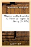 Mémoire sur l'hydrophobie ou Journal de l'hôpital de Burlay dans lequel se trouvent les réponses