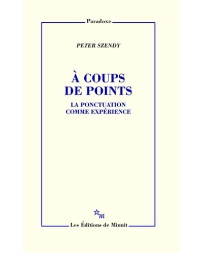 À coups de points la ponctuation comme expérience