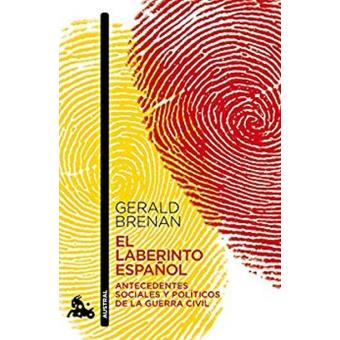 El laberinto español Antecedentes sociales y políticos de