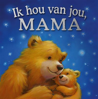 Ik hou van jou, mama
