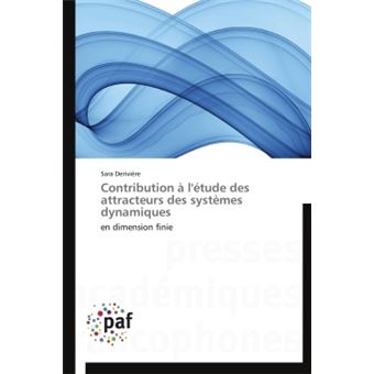 Contribution à l'étude des attracteurs des systèmes dynamiques En ...