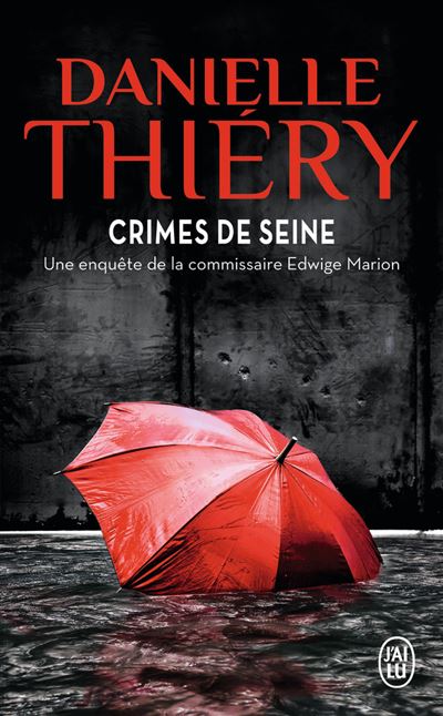Crimes de Seine - Danielle Thiéry - Poche