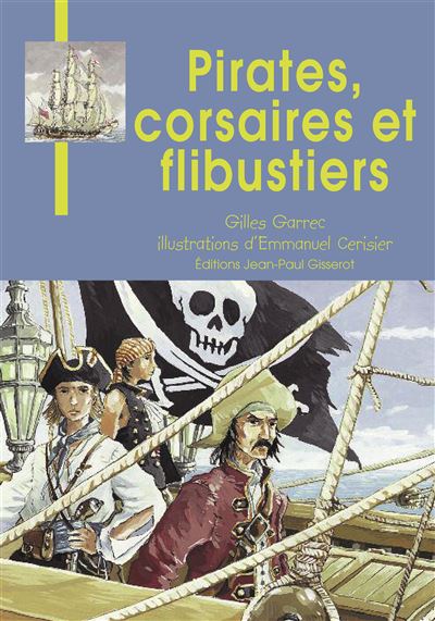 Pirates, corsaires et flibustiers - Gilles Garec - broché