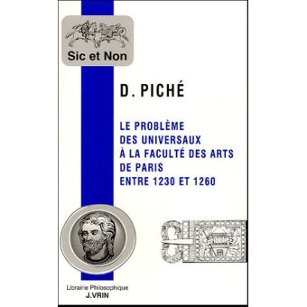 Le problème des universaux à la faculté des arts de Paris entre 1230 et 1260