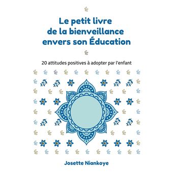 Le petit livre de la bienveillance envers son Éducation