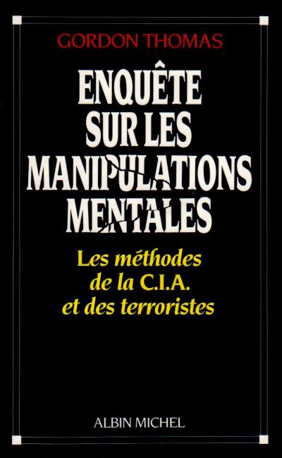 Enquête sur les manipulations mentales - Thomas Gordon - broché