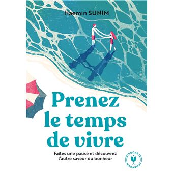 Prenez le temps de vivre