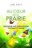 Au coeur de la prairie - Rencontre avec un écosystème fascinant et fragile