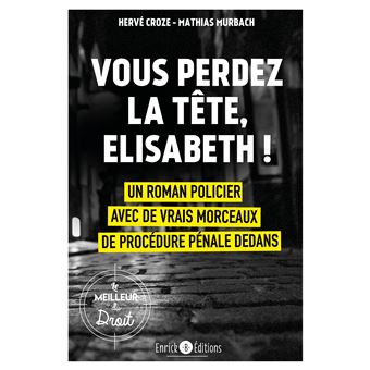 Vous perdez la tête, Elisabeth !