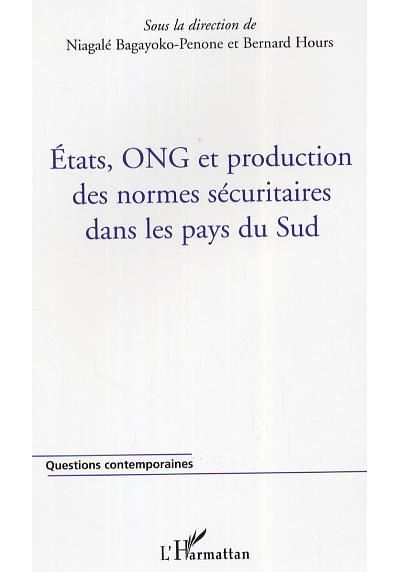 États, ONG et production des normes sécuritaires dans les pays du Sud