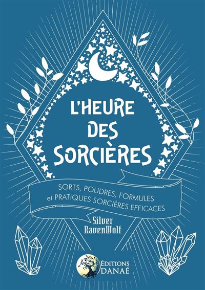 A l'heure des sorcieres sorts poudres formules et techniques