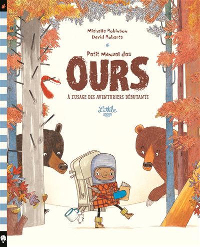 Petit Manuel des ours à l'usage des aventuriers débutants