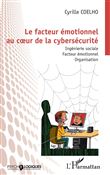 Le facteur émotionnel au cur de la cybersécurité
