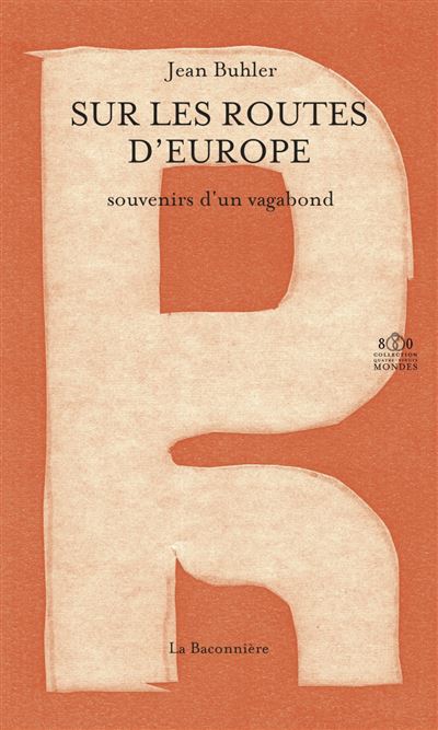 Sur les routes d'europe souvenirs d'un vagabond