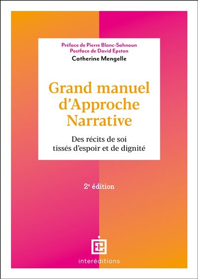Grand manuel d'Approche Narrative - Des récits de soi tissés d'espoir et de dignité
