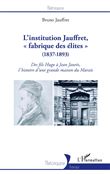 L'institution Jauffret, « fabrique des élites » (1837-1893)