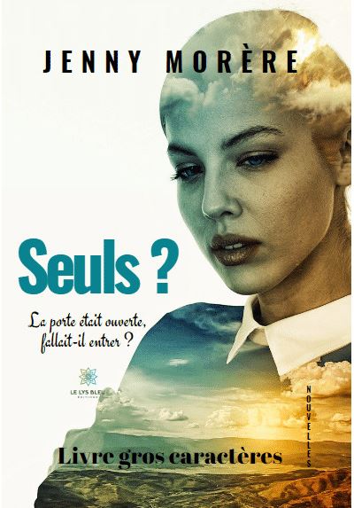 Seuls ?- Livre gros caractères - Jenny Morere - broché