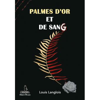 Palmes d'or et de sang