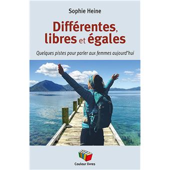Différentes, libres et égales