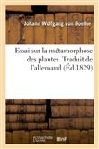 Essai sur la métamorphose des plantes. Traduit de l'allemand