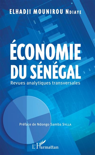 Economie du Sénégal - El Hadji Mounirou Ndiaye - broché