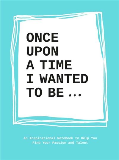 Once upon a time I wanted to be...