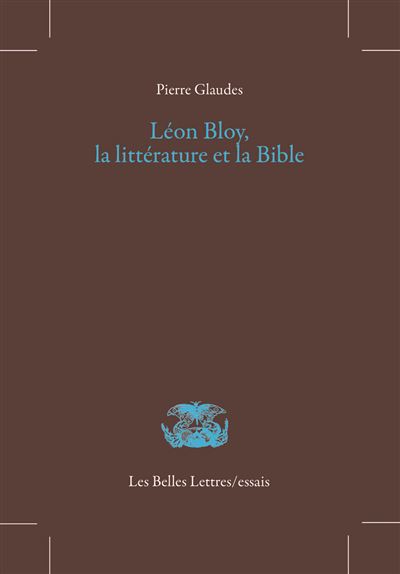 Léon Bloy, la littérature et la Bible