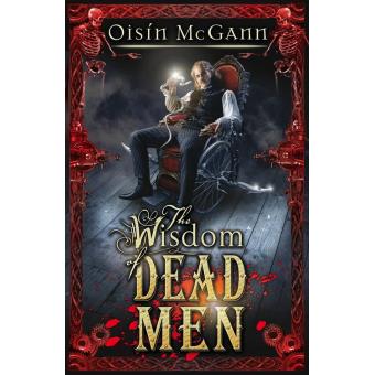 Wisdom of Dead Men (The Wildenstern Saga)