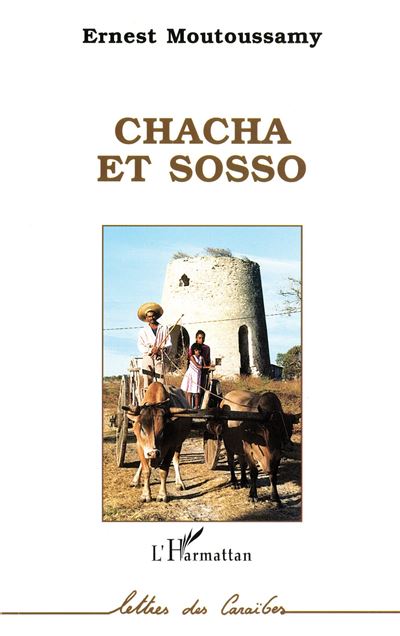 Chacha et sosso - Ernest Moutoussamy - broché