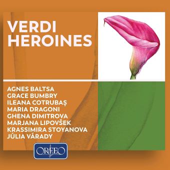 Les héroines Les grandes interprètes de Verdi